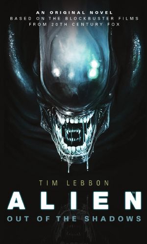 [Canonical Alien Trilogy 01] • Alien · Out of the Shadows